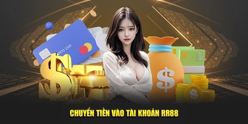 nap-tien-rr88-thinh-hanh-va-an-toan-nhat-hien-nay