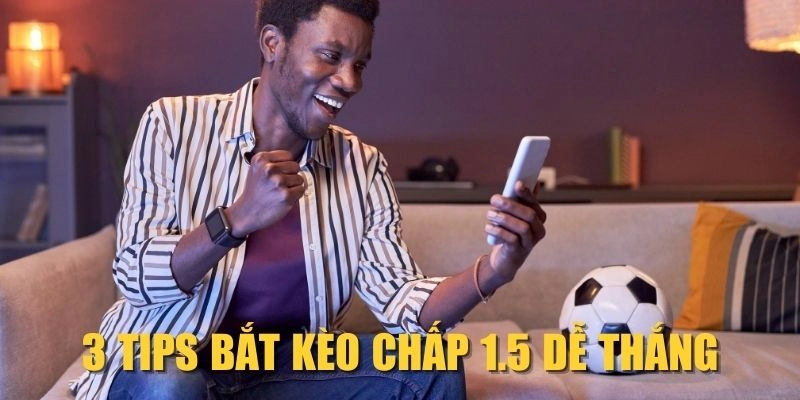 rr88-3-tips-bat-keo-chap-1-5-de-thang